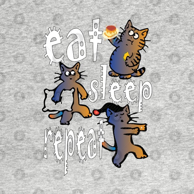 eat sleep repeat by lazykitty